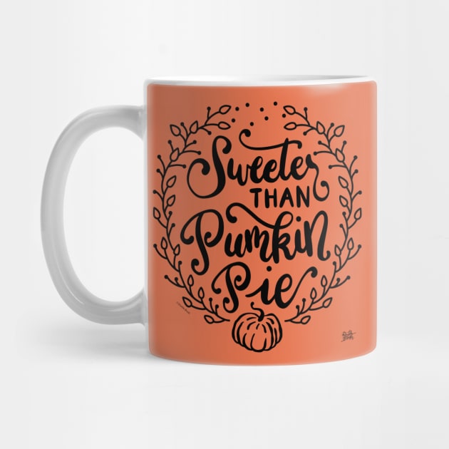 Sweeter than Pumpkin Pie Hand Lettered Illustration by DoubleBrush
